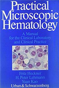 e-Book Practical Microscopic Hematology: A Manual for the Clinical Laboratory and Clinical Practice download