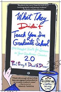 e-Book What They Didn't Teach You in Graduate School: 299 Helpful Hints for Success in Your Academic Career download