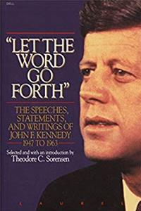 e-Book Let the Word Go Forth: The Speeches, Statements, and Writings of John F. Kennedy 1947 to 1963 download