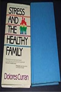 e-Book Stress and the Healthy Family: How Healthy Families Control the Ten Most Common Stresses download