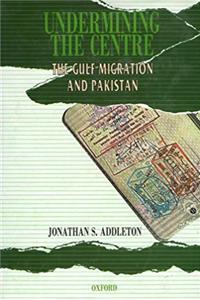 e-Book Undermining the Centre: The Gulf Migration and Pakistan download