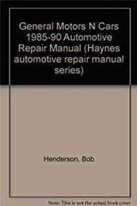 e-Book General Motors N Cars 1985-90 Automotive Repair Manual (Haynes automotive repair manual series) download
