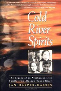 e-Book Cold River Spirits: The Legacy of an Athabascan-Irish Family from Alaska's Yukon River download