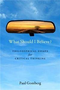 e-Book What Should I Believe?: Philosophical Essays for Critical Thinking download