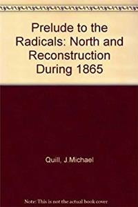 e-Book Prelude to the Radicals: North and Reconstruction During 1865 download